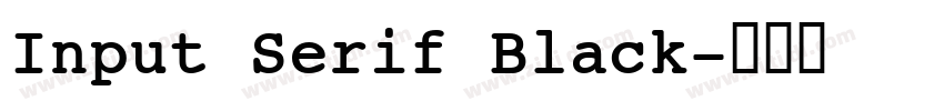 Input Serif Black字体转换